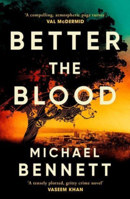Better the Blood, The past never truly stays buried. Welcome to the dark side of paradise. 9781398512245 Michael Bennett