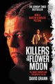 Killers of the Flower Moon, Oil, Money, Murder and the Birth of the FBI 9781398513341 David Grann