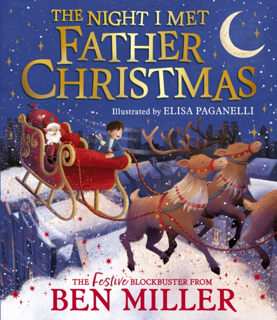 Night I Met Father Christmas, A festive picture book adventure 9781398515802 MILLER, BEN