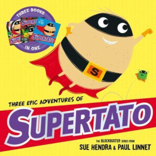 Book cover of: Three Epic Adventures of Supertato. By: Sue Hendra