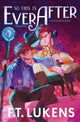 So This Is Ever After 9781398521414 F. T. Lukens