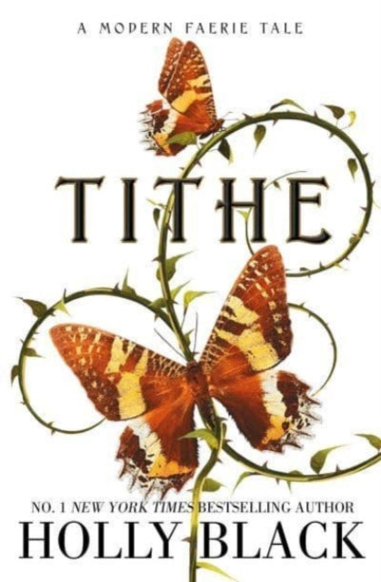 Tithe, A Modern Faerie Tale 9781398525924 Holly Black