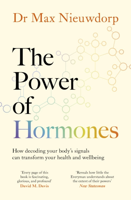 Power of Hormones, The new science of how hormones shape every aspect of our lives 9781398527904 Max Nieuwdorp