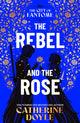 Rebel and the Rose 9781398528642 Catherine Doyle