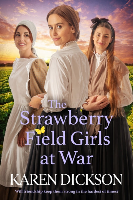Book cover of: Strawberry Field Girls at War. By: Karen Dickson