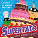Supertato: Happy Birthday, Nitwit, A brand-new adventure in the blockbuster series! 9781398532120 Paul Linnet