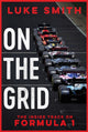 On the Grid, The Inside Track on Formula One 9781398532465 Luke Smith