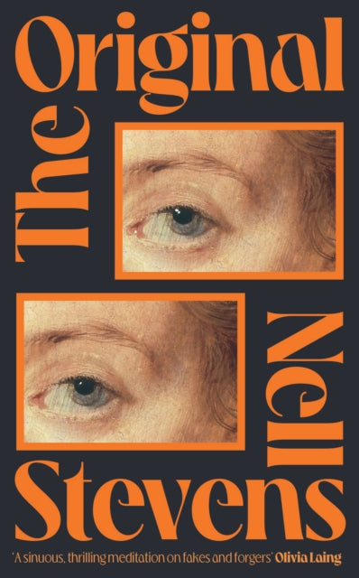 Original, 'Marvellously inventive and perfectly forged' Eleanor Catton 9781398533387 Nell Stevens