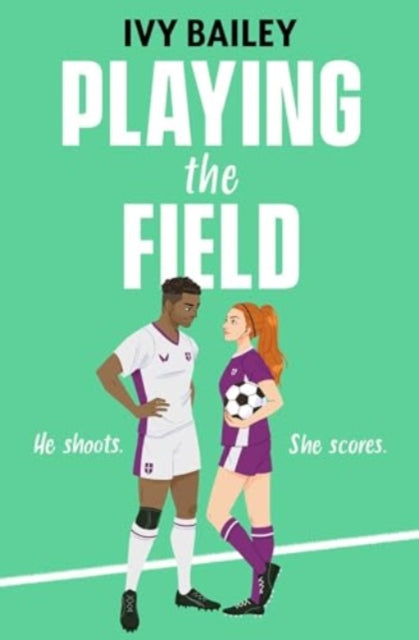 Playing the Field 9781398535008 Ivy Bailey