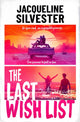 Last Wish List, The weepy road trip romance of the summer 9781398536081 Jacqueline Silvester