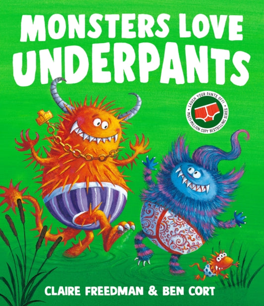 Book cover of: Monsters Love Underpants. By: Claire Freedman