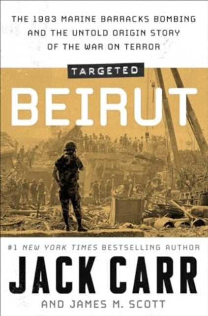 Book cover of: Targeted: Beirut. By: Jack Carr