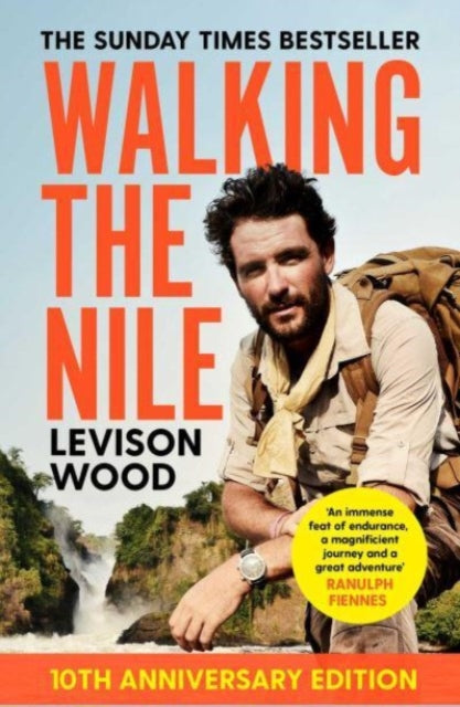 Book cover of: Walking the Nile. By: Levison Wood