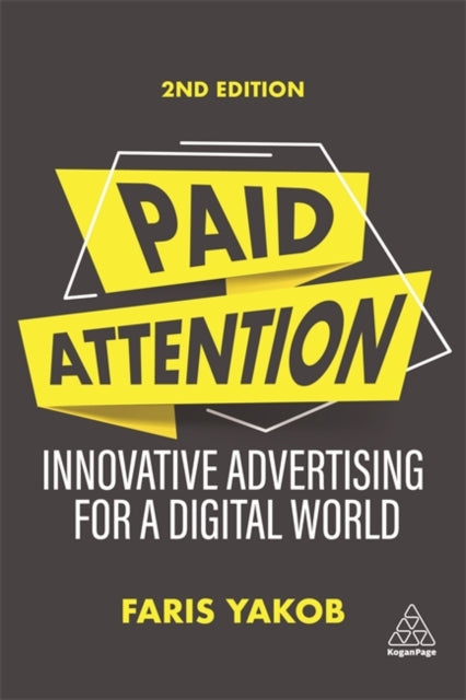 Book cover of: Paid Attention. By: Faris Yakob