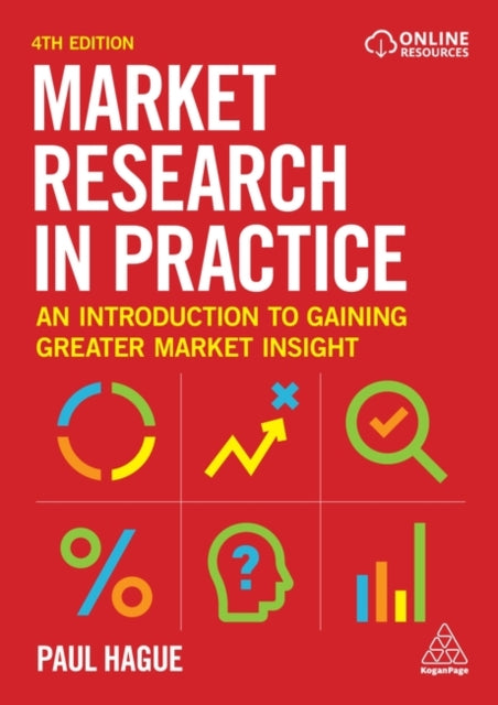 Book cover of: Market Research in Practice. By: Paul Hague