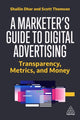 Book cover of: Marketer's Guide to Digital Advertising. By: Shailin Dhar