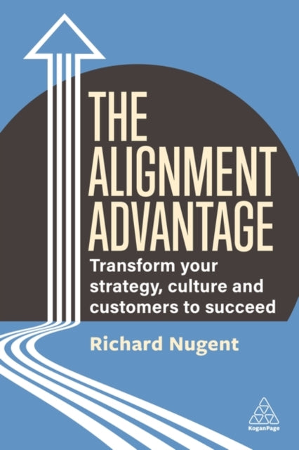 Book cover of: Alignment Advantage. By: Richard Nugent
