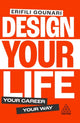 Design Your Life, Your Career, Your Way 9781398617155 Erifili Gounari