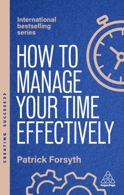 Book cover of: How to Manage Your Time Effectively. By: FORSYTH, PATRICK