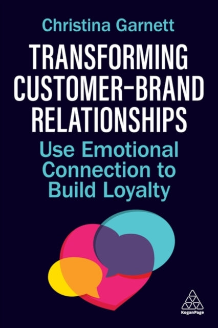 Book cover of: Transforming Customer–Brand Relationships. By: Christina Garnett