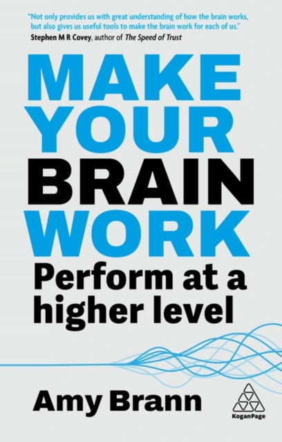 Make Your Brain Work, Perform at a Higher Level 9781398622944 Amy Brann