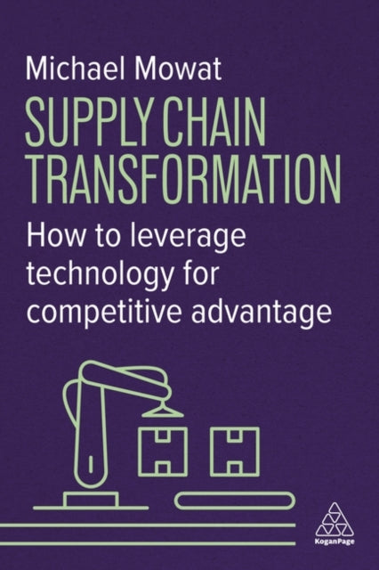 Book cover of: Supply Chain Transformation. By: Michael Mowat