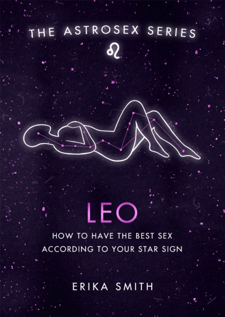 Book cover of: Astrosex: Leo. By: Erika Smith