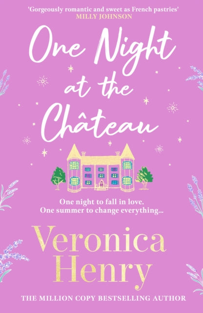 One Night at the Chateau, Escape to Provence with the stunningly feel-good and romantic new story from the bestselling author!