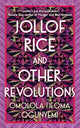 Book cover of: Jollof Rice and Other Revolutions. By: Omolola Ijeoma Ogunyemi