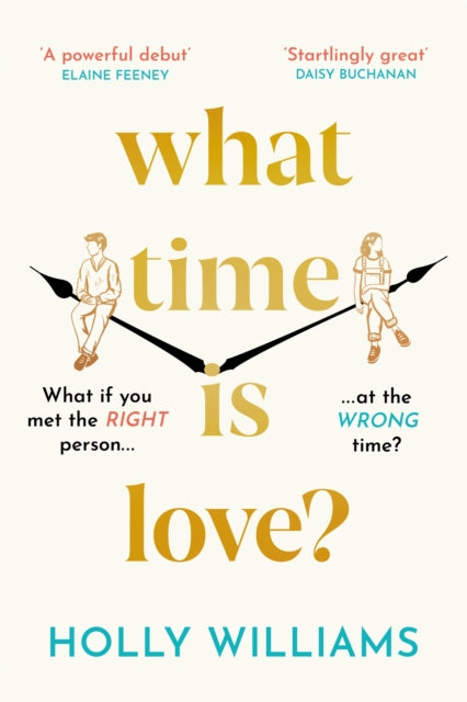 What Time is Love?, The captivating and gorgeously romantic debut you'll fall head over heels for in 2023 9781398706293 Holly Williams