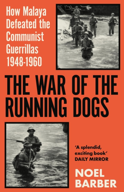 Book cover of: War of the Running Dogs. By: Noel Barber