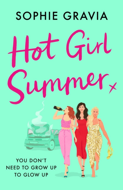 Hot Girl Summer, The laugh-out-loud holiday read for 2025! 9781398715721 Sophie Gravia