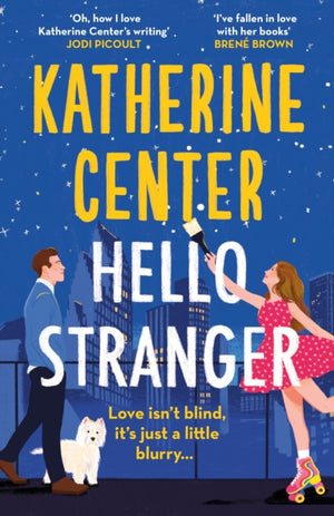 Hello, Stranger, The brand new romcom from an international bestseller!