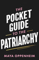 Book cover of: Pocket Guide to the Patriarchy. By: Maya Oppenheim