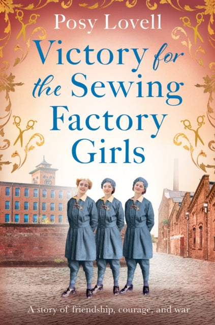 Victory for the Sewing Factory Girls, The BRAND NEW uplifting title in the Sewing Factory Series for 2025 9781398718852 Posy Lovell