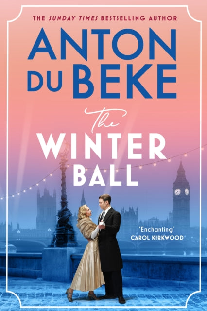 Winter Ball, A sweeping story of love and war from the bestselling author of the Buckingham hotel series 9781398722293 Anton Du Beke