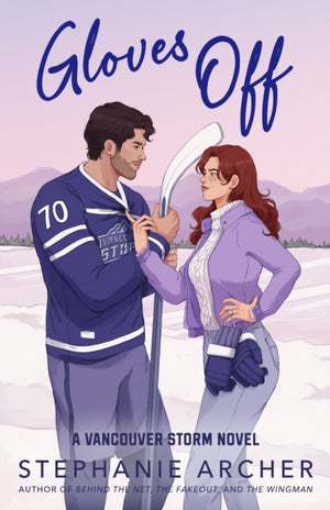 Gloves Off, The next spicy, laugh-out-loud hockey romance from TikTok sensation Stephanie Archer (Vancouver Storm 4)