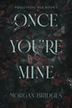 Once You're Mine, The viral dark stalker romance everyone is talking about! 9781398725188 Morgan Bridges