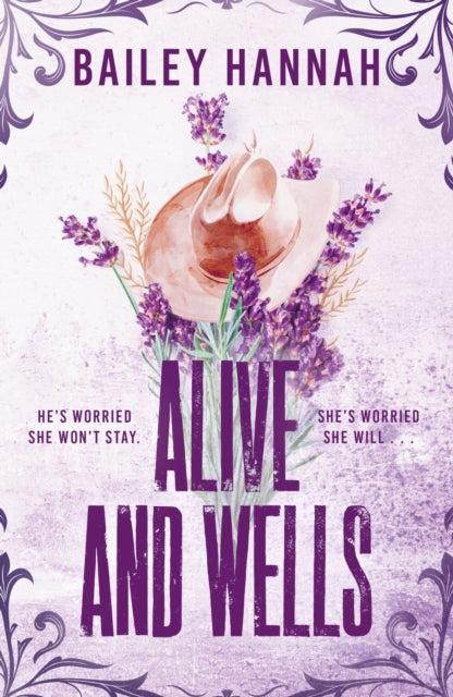Alive and Wells, The must-read, small-town spicy cowboy romance that will have you LASSOED 9781398726260 Bailey Hannah