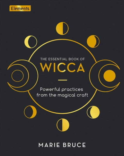Book cover of: Essential Book of Wicca. By: Marie Bruce