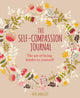 Book cover of: Self-Compassion Journal