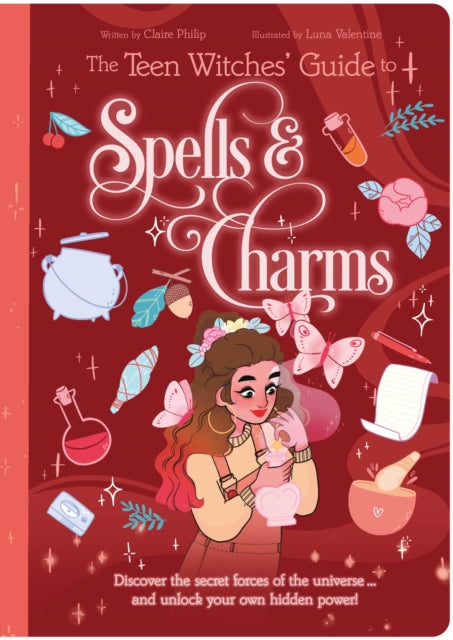 Book cover of: Teen Witches' Guide to Spells & Charms. By: Claire Philip