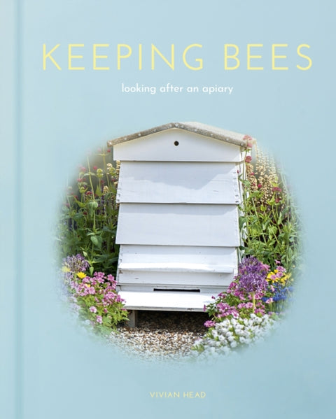 Keeping Bees, Looking After an Apiary