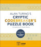 Book cover of: Alan Turing's Cryptic Codebreaker's Puzzle Book