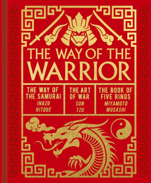 Way of the Warrior, The Way of the Samurai, The Art of War, The Book of Five Rings