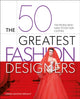 Book cover of: 50 Greatest Fashion Designers