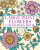 Book cover of: Large Print Flowers Colouring Book