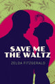 Book cover of: Save Me the Waltz