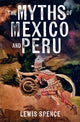 The Myths of Mexico and Peru