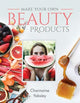Book cover of: Make Your Own Beauty Products. By: Charmaine Yabsley
